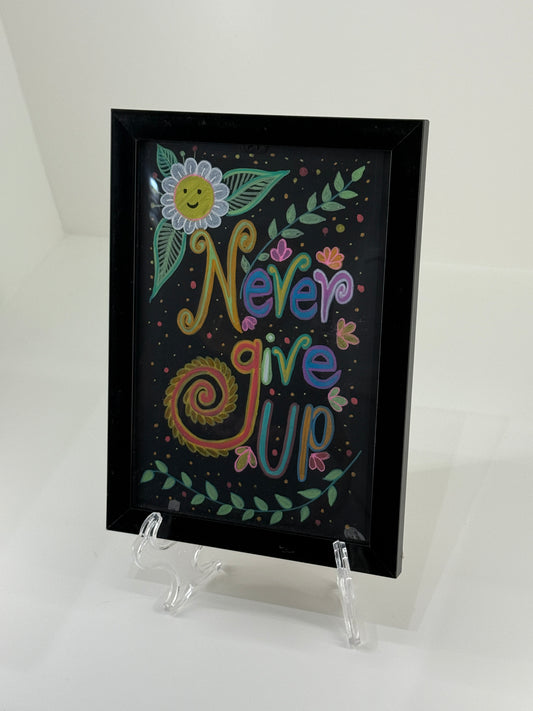 Never Give Up - Hand-Painted Wall Art (A5)